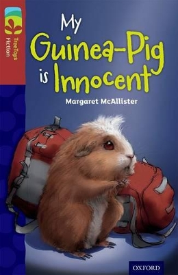 Book cover for Oxford Reading Tree TreeTops Fiction: Level 15 More Pack A: My Guinea-Pig Is Innocent