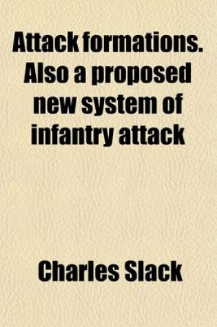 Cover of Attack Formations. Also a Proposed New System of Infantry Attack