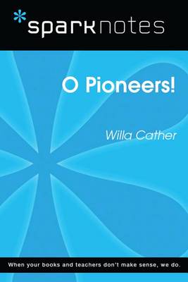 Book cover for O Pioneers! (Sparknotes Literature Guide)