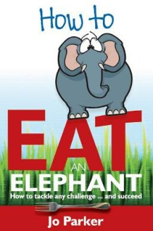 Cover of How to Eat an Elephant