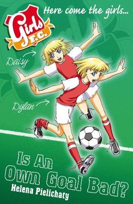 Book cover for Girls FC 4: Is An Own Goal Bad?