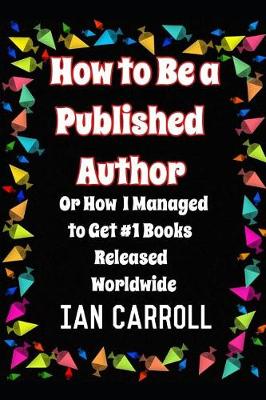 Book cover for How to Be a Published Author