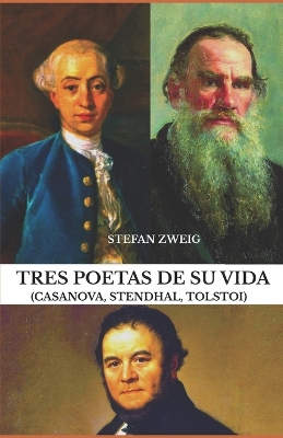 Book cover for Tres poetas de su vida (Casanova, Stendhal, Tolstoi)