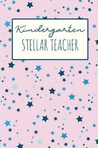 Cover of Kindergarten Stellar Teacher