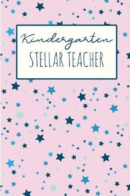 Book cover for Kindergarten Stellar Teacher