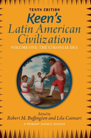 Cover of Keen's Latin American Civilization, Volume 1