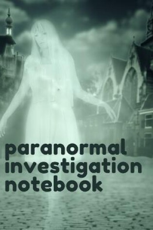 Cover of Paranormal Investigation Notebook