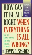 Book cover for How Can Everything Be All Right When Everything Is All Wrong