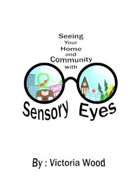 Book cover for Seeing Your Home and Community with Sensory Eyes