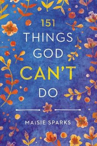 Cover of 151 Things God Can't Do