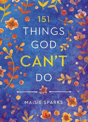 Book cover for 151 Things God Can't Do