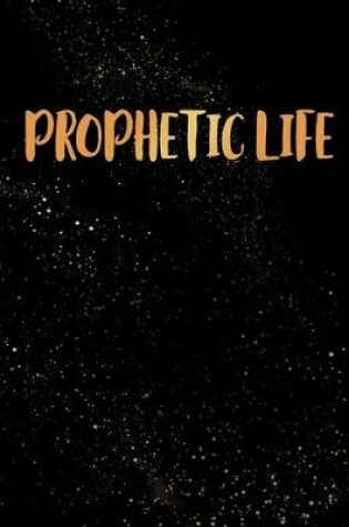 Cover of Prophetic Life