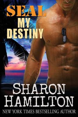 SEAL My Destiny (Novella) by Sharon Hamilton