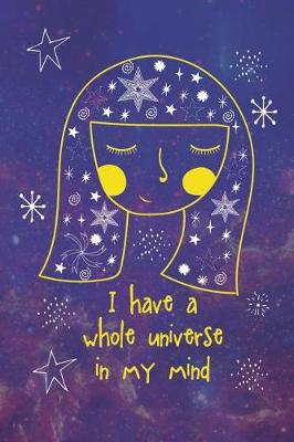 Book cover for I Have A Whole Universe In My Mind