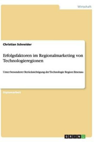 Cover of Erfolgsfaktoren im Regionalmarketing von Technologieregionen