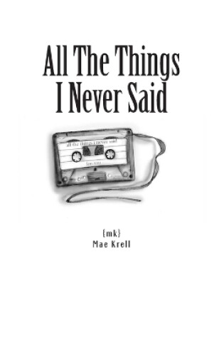 Cover of All The Things I Never Said