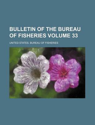 Book cover for Bulletin of the Bureau of Fisheries Volume 33