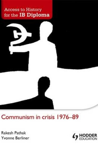 Cover of Access to IB History: Communism in Crisis  1976-89