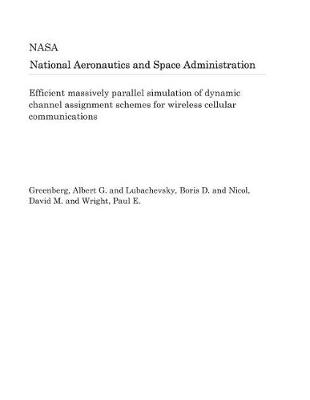 Book cover for Efficient Massively Parallel Simulation of Dynamic Channel Assignment Schemes for Wireless Cellular Communications