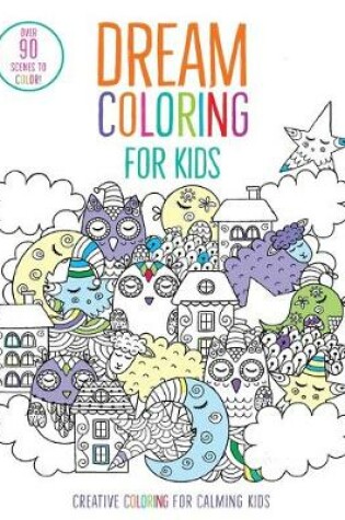 Cover of Dream Coloring for Kids