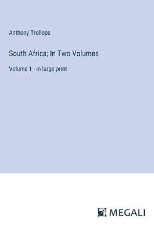 Cover of South Africa; In Two Volumes