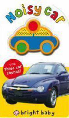 Book cover for Bright Baby Noisy Car