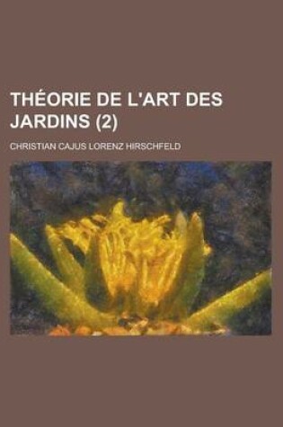 Cover of Theorie de L'Art Des Jardins (2)