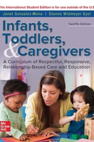 Cover of ISE INFANTS TODDLERS & CAREGIVERS:CURRICULUM RELATIONSHIP