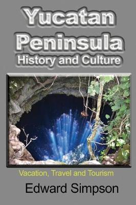 Book cover for Yucatan Peninsula History and Culture