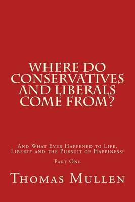 Book cover for Where Do Conservatives and Liberals Come From?