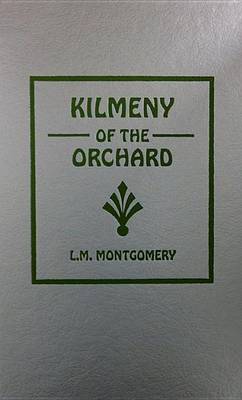 Book cover for Kilmeny of the Orchard