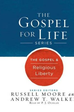 Cover of The Gospel & Religious Liberty