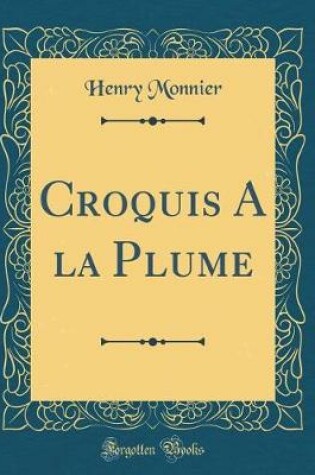 Cover of Croquis A la Plume (Classic Reprint)