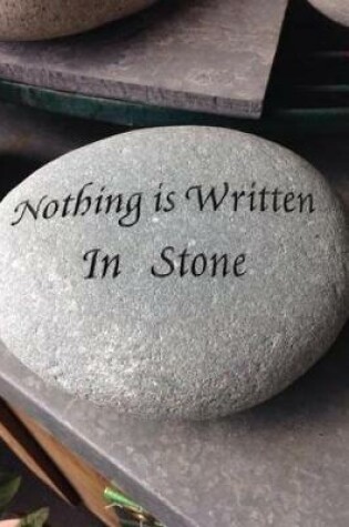 Cover of Nothing Is Written in Stone