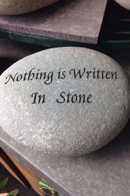 Book cover for Nothing Is Written in Stone