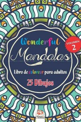 Cover of Wonderful Mandalas 2 - Libro de Colorear para Adultos