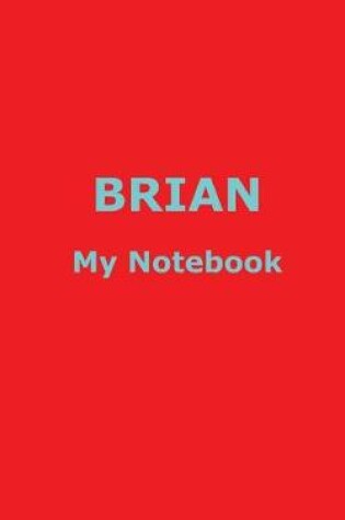 Cover of BRIAN My Notebook