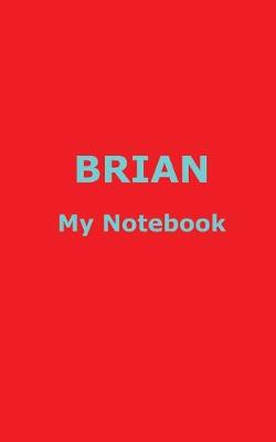 Book cover for BRIAN My Notebook