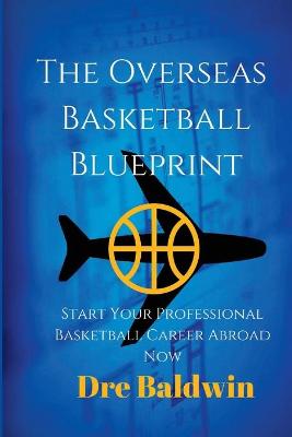 Cover of The Overseas Basketball Blueprint