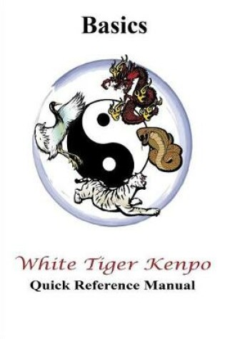 Cover of White Tiger Kenpo Basics Quick Reference