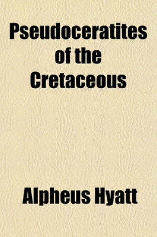 Cover of Pseudoceratites of the Cretaceous