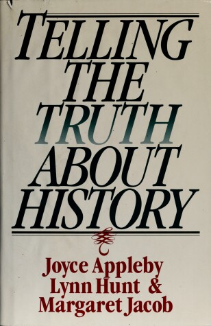 Book cover for Telling the Truth About History