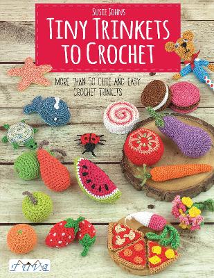 Book cover for Tiny Trinkets to Crochet