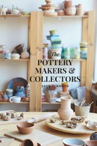 Cover of The Pottery Makers & Collectors 2020 Planner