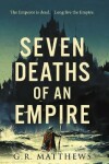 Book cover for Seven Deaths of an Empire
