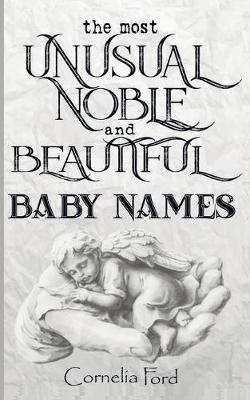 Book cover for The most unusual, noble, and beautiful baby names