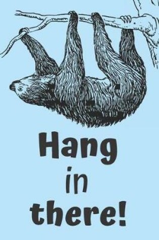 Cover of Hang In There!