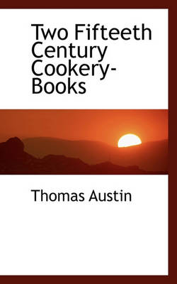 Book cover for Two Fifteeth Century Cookery-Books