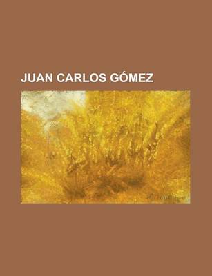 Book cover for Juan Carlos Gomez