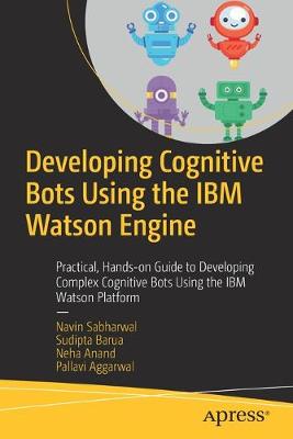 Book cover for Developing Cognitive Bots Using the IBM Watson Engine